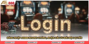 Đăng Nhập AE888 Nhanh Chóng, Nhận Các Ưu Đãi Độc Quyền
