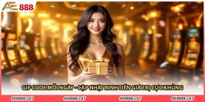 Gif code Mỗi Ngày - Cập Nhật Rinh Tiền Giá Trị Cực Khủng